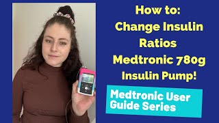 How to Change Insulin Ratios on Medtronic 780g Insulin Pump [upl. by Kalasky840]