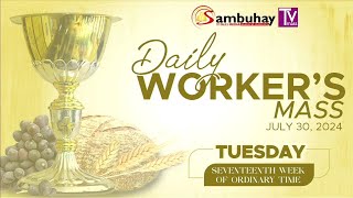 Sambuhay TV Mass  July 30 2024  Tuesday of the Seventeenth Week in Ordinary Time [upl. by Lorine]