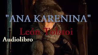 ANA KARENINA Audiolibro Completo León tolstoi [upl. by Urban]