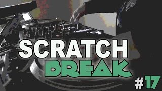 Scratch Break 17 Let It Hit Em Freestyle [upl. by Cerys]