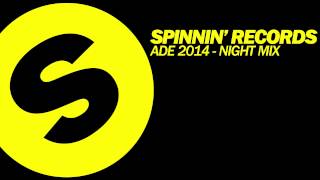 Spinnin Records ADE 2014  Night Mix [upl. by Nnyleve]