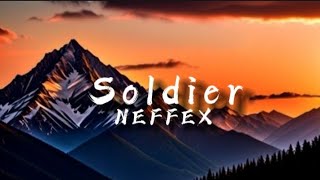 Soldier  NEFFEX Lyrics🎧 [upl. by Capps]