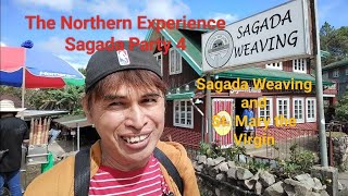 The Northern Experience Sagada Weaving and St Mary the Virgin Church Part 4 [upl. by Eindys]