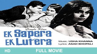 Ek Sapera Ek Lutera 1965 superhit classic movie  Feroz khan Kumkum  eksaperaeklutera [upl. by Nednerb]