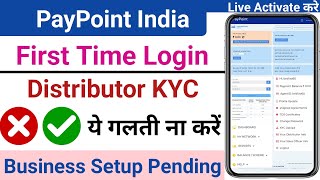 PayPoint India Distributor KYC PayPoint Business Setup Pending ✅ Complete First Time Login Activate [upl. by Jereld]