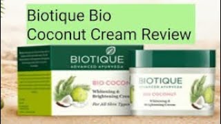 biotique bio coconut cream reviewbiotique coconut whitening cream review [upl. by Koffman]