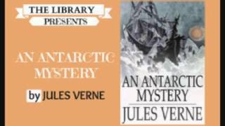 An Antarctic Mystery by Jules Verne  Audiobook [upl. by Alauqahs]