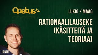 Rationaalilauseke käsitteitä ja teoriaa [upl. by Lorrad]