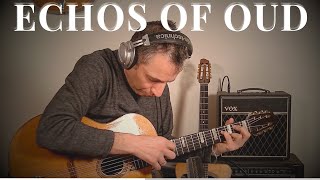 Echoes of Oud  Solo Guitar Piece by Yaakov Hoter [upl. by Lokcin]