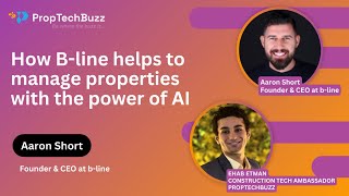 How Bline helps to manage properties with the power of AI with Aaron Founder amp CEO at bline [upl. by Fiorenza724]