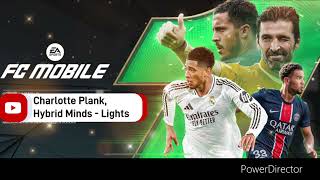 Charlotte Plank Hybrid Minds  Lights  New EA FC Mobile soundtrack  Anniversary event  Full [upl. by Iinde]