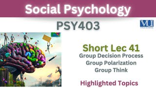 PSY403 Short Lecture 41Group Decision ProcessGroup PolarizationGroup ThinkPsy403 Short lec 41 [upl. by Erinn232]