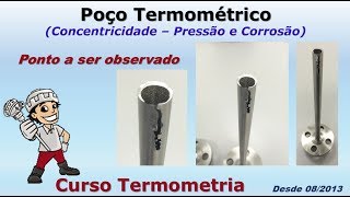 Poço Termométrico Como especificar e Construção Termopares e Pt100 [upl. by Sabec948]