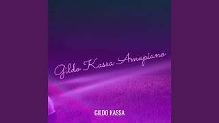 Gildo Kassa Amapiano [upl. by Mikes]