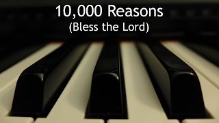 10000 Reasons Bless the Lord  piano instrumental cover with lyrics [upl. by Shelba]