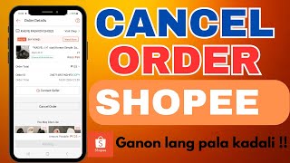 PAANO MAGCANCEL NG ORDER SA SHOPEE APP  HOW TO CANCEL SHIP ORDER IN SHOPEE APP 2024 [upl. by Gnoc]