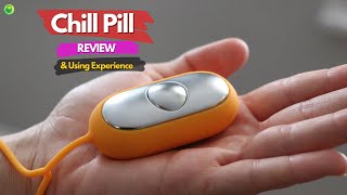 Review of the Chill Pill a DrugFree Alternative for Anxiety [upl. by Teik]