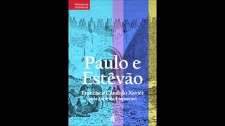 Audiolivro Paulo e Estêvão  Parte 1 Capítulo 10 [upl. by Bertelli]