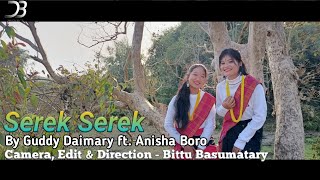 Serek Serek Assamese Song By Rupankrita amp Alankrita  Dance Cover By Guddy Daimary ftAnisha Boro [upl. by Amatruda826]