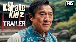 The Karate Kid 2  Teaser Trailer 2025  Jackie Chan [upl. by Namad]