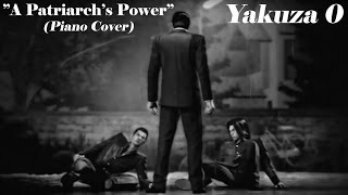 A Patriarchs Power Piano Cover YakuzaRyu ga Gotoku Zero Chapter 1 Cutscene BGM [upl. by Ahsoik851]