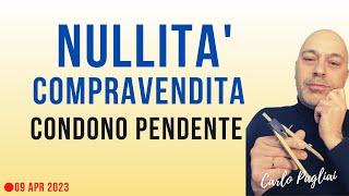 Nullità compravendita per Condono edilizio pendente dopo L 66296 [upl. by Lulita353]