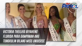 Victoria Theilvig biyaheng Florida para gampanan ang tungkulin bilang Miss Universe  TV Patrol [upl. by Struve]