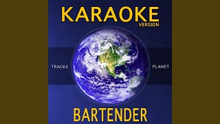 Bartender Karaoke Version [upl. by Cassady]