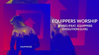 Equippers Worship  quotSenses feat Equippers Revolutionquot  Live [upl. by Eidda]