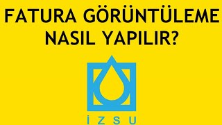 İzsu Fatura Görüntüleme Nasıl Yapılır [upl. by Shaia443]