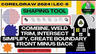 ClorelDraw 2024 Lec5  Combine Weld Trim Intersect Front minus back Create boundary Simplify [upl. by Leuname150]