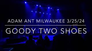 Adam Ant  quotGood Two Shoesquot  Live In Milwaukee on March 25 2024 [upl. by Persis]