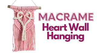 DIY Macrame Heart Wall Hanging  Macrame Valentines Day Heart Tutorial [upl. by Melonie]