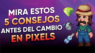 🔥 Que hacer ANTES de la ACTUALIZACION DE PIXELS  Pixels [upl. by Kirit]