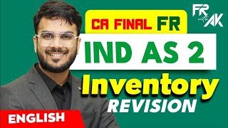 IND AS 2  Inventory Revision 100 English  CA Final FR English Revision  CA Aakash Kandoi [upl. by Jarad]