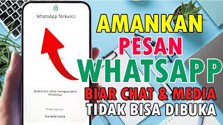 Cara Mengamankan Whatsapp Agar Tidak Bisa Dibuka Orang Lain Apalagi Doi [upl. by Staten]