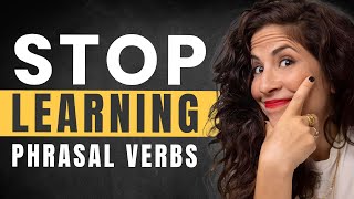 The best way to LEARN PHRASAL VERBS [upl. by Dira]