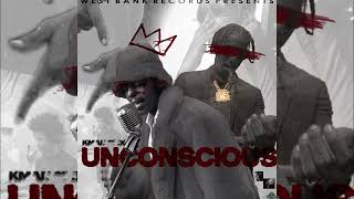 Kman 6ixx  Unconscious Official Audio [upl. by Talbot]