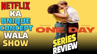 One Day Netflix Review  One Day 2024 Series Review  One Day Netflix Trailer [upl. by Alyat]