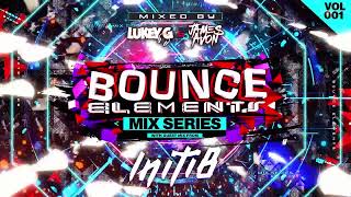 Bounce Elements Mix Series Vol 1 Mixed By Lukey G amp James Avon Guest Mix Initi8 [upl. by Hogen]