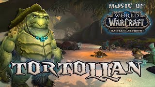 Tortollan  Music of WoW Battle for Azeroth [upl. by Soane773]