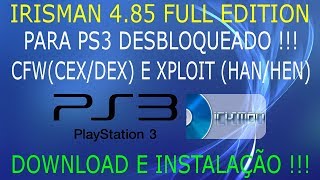 IRISMAN 485 FULL EDITION PTBR para CONSOLES PS3 CFWCEXDEX e XPLOITHANHEN [upl. by Ellenehc]