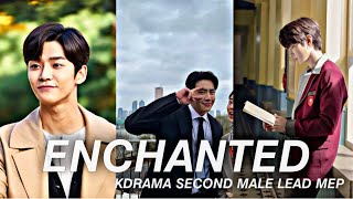 ENCHANTED  KDRAMA SECOND MALE LEAD FMV  MEP [upl. by Ilzel]