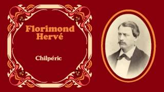 Florimond Hervé  Boléro y jota de quotChilpéricquot 1868 [upl. by Cacilia]