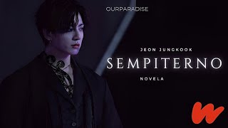 Sempiterno  Jeon Jungkook Novela  Trailer [upl. by Lemmueu]