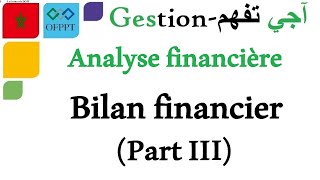 Analyse financière  Bilan financier Part3 [upl. by Aerona]