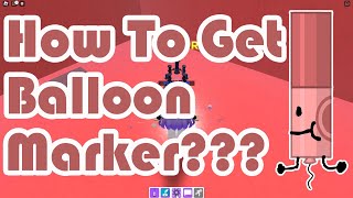 How to get Balloon Marker in Find The Markers Roblox 2023 [upl. by Ahsimrac719]