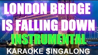 London Bridge is falling down Instrumental Kids Karaoke Singalong [upl. by Netsua639]