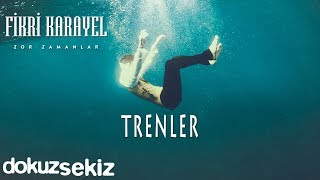 Fikri Karayel  Trenler Official Audio [upl. by Nayd]