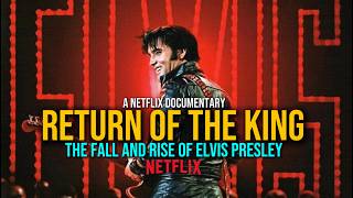 Elvis NEW Documentary 2024  Return of the King The Fall and Rise of Elvis Presley [upl. by Timi]